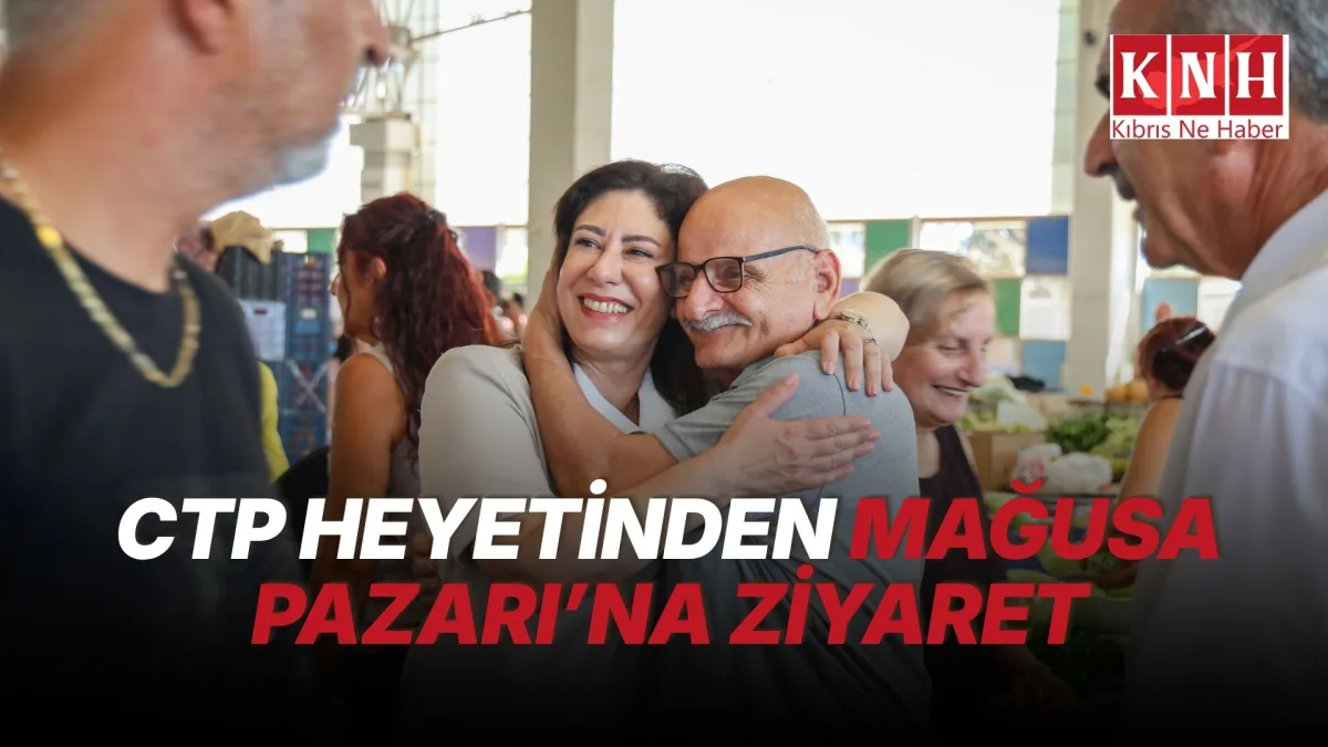 CTP Genel Başkanı Sıla Usar İncirli, Mağusa’da Pazar alanını ziyaret etti